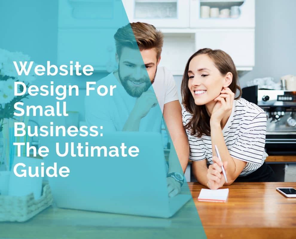 Website Design for Small Business The Ultimate Guide+Iowa-Web-Designer