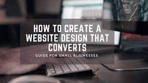 How to Design a Website that Converts Visitors into Customers